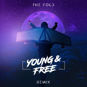 Young & Free (Alexander Wakim Remix) by The Fold