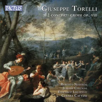 Torelli: 12 Concerti Grossi, Op. 8 by Chiara Cattani