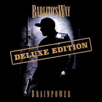 Barlito's Way (Deluxe Edition) by Brainpower