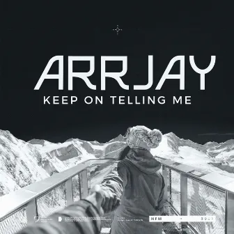 Keep On Telling Me by Arrjay