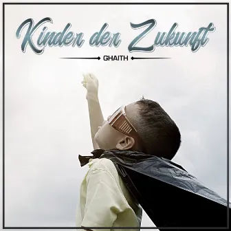 Kinder der Zukunft by Ghaith