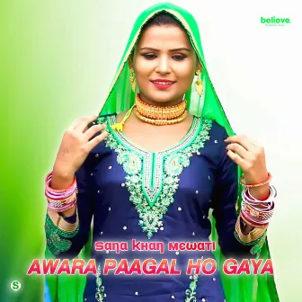 Awara Paagal Ho Gaya by Sana Khan Mewati