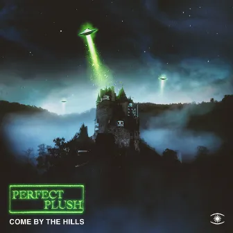 Come by the Hills by Perfect Plush