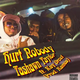 Hurt Nobody by Tashawn Taylor