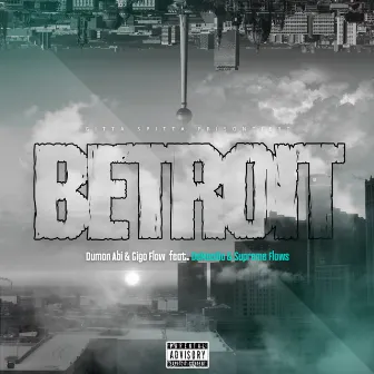 Betroit by Gigo Flow