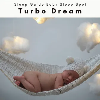 A Turbo Dream by Sleep Guide