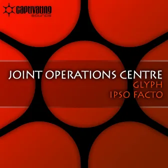 Glyph / Ipso Facto by Joint Operations Centre