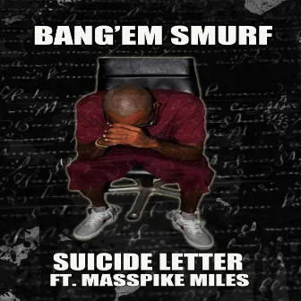 Suicide Letter (feat. Masspikemiles) by Bang'em Smurf