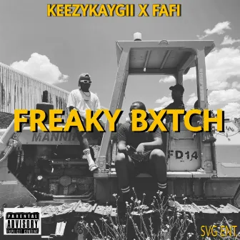 Freaky Bxtch by KEEZYKAYGII