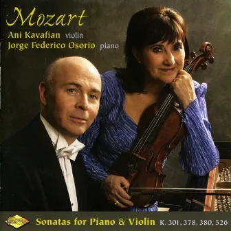 Mozart: Violin Sonatas, K. 301, K. 378, K. 380 and K. 526 by Ani Kavafian