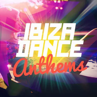 Ibiza Dance Anthems by Unknown Artist