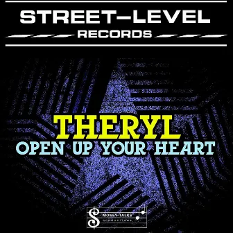 Open Up Your Heart - Single by Theryl