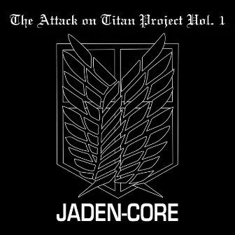 The Attack on Titan Project, Vol. 1 (Cover) by Jaden-Core