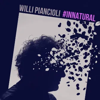 #Innatural by Willi Piancioli