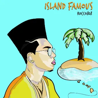 Island Famous by Rocco808