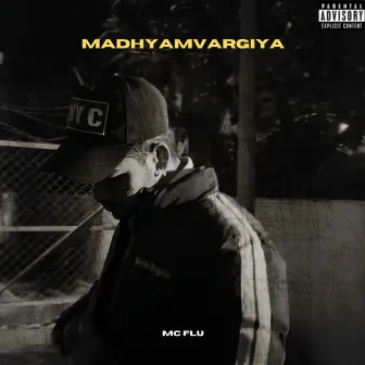 MADHYAMVARGIYA by Mc Flu