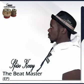 The Beat Master EP by Sfiso Kcay