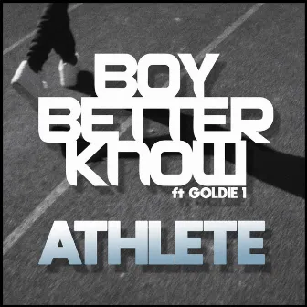 Athlete by Boy Better Know