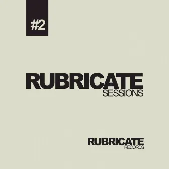 Rubricate Sessions #2 by Vexille