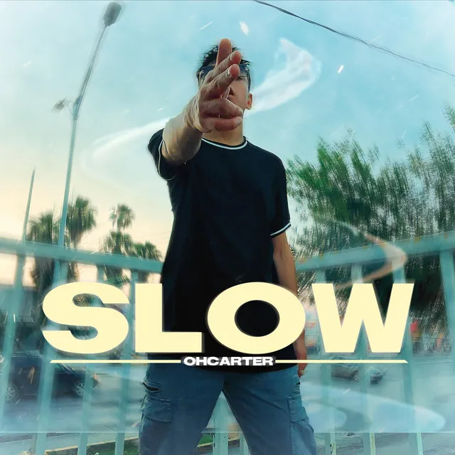 SLOW