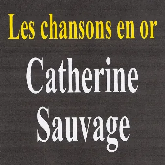 Les Chansons En Or by Catherine Sauvage