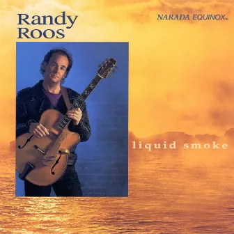 Liquid Smoke by Randy Roos