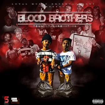 Loyal Music Presents Blood Brothers: Tell It Like It Is by Young Tommie