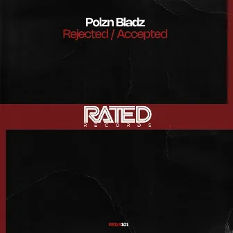 Rejected / Accepted by Polzn Bladz