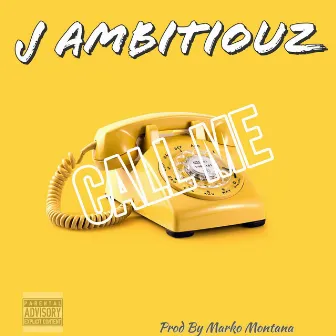 Call Me by J Ambitiouz