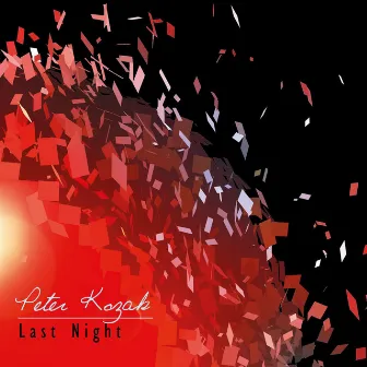 Last Night by Peter Kozak