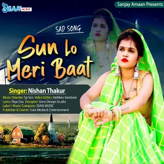 Sun Lo Meri Baat by Nishan Thakur