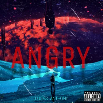 Angry by Lucas Anthony