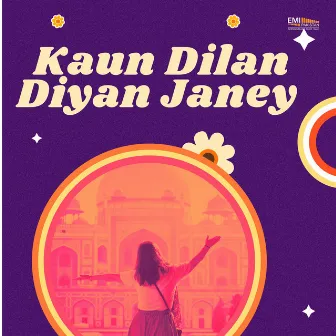 Kaun Dilan Diyan Janey (Original Motion Picture Soundtrack) by 