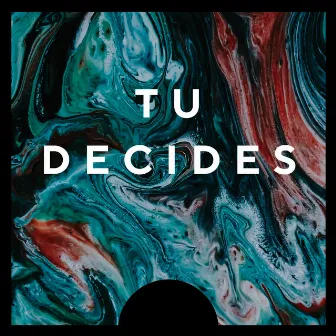 Tu Decides by Erre Maziaz