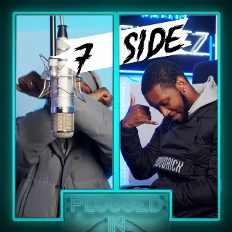 7 Side x Fumez The Engineer - Plugged In by 7side