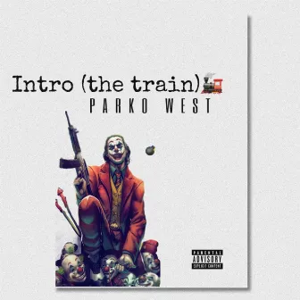 Intro (the train) by Parko West