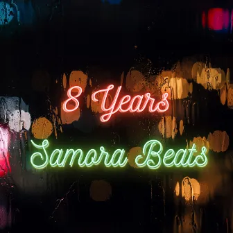 8 Years by Samora Beats