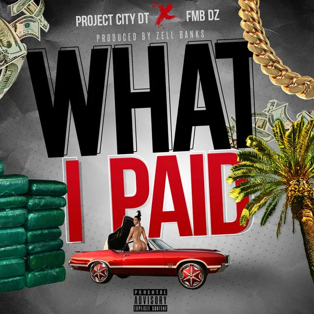 What I Paid (feat. Fmb Dz)