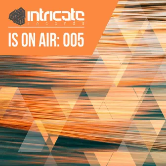 Intricate Is on Air: 005 by Larsson (BE)