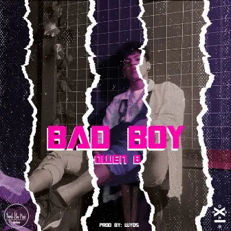 Bad Boy by Owen B