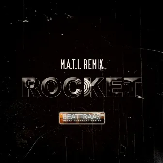 Rocket (M.A.T.I. Remix) by M.A.T.I.