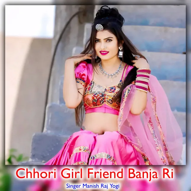 Chhori Girl Friend Banja Ri