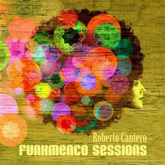 Funkmenco Sessions by Roberto Cantero