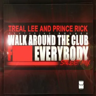 Walk Around the Club (F**k Everybody) [Street Mix] by Prince Rick