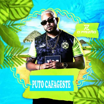 Puto Cafageste by O Paizão