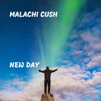 New Day by Malachi Cush