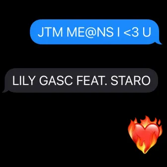 JTM Me@ns I <3 U by Lily Gasc