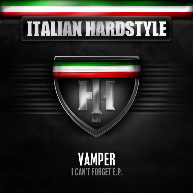 Italian Hardstyle 021 (I Can't Forget E.P.)