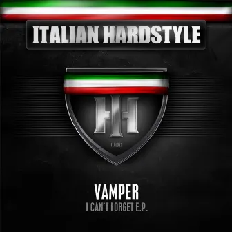 Italian Hardstyle 021 (I Can't Forget E.P.) by Vamper