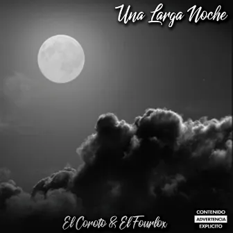 Una Larga Noche by El Coroto